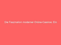 Die Faszination moderner Online-Casinos: Ein Blick hinter die Kulissen
