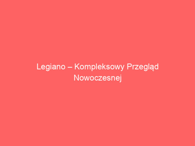 Legiano – Kompleksowy Przegląd Nowoczesnej Platformy iGaming