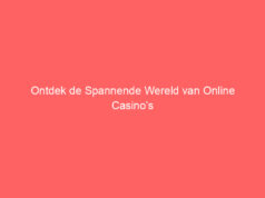 Ontdek de Spannende Wereld van Online Casino’s in Nederland