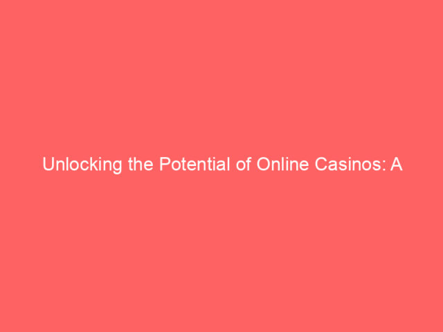 Unlocking the Potential of Online Casinos: A Strategic Guide for Australian Players