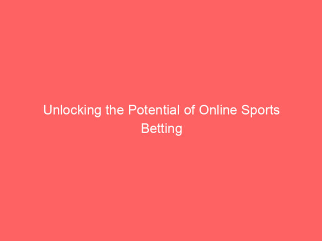 Unlocking the Potential of Online Sports Betting in Australia